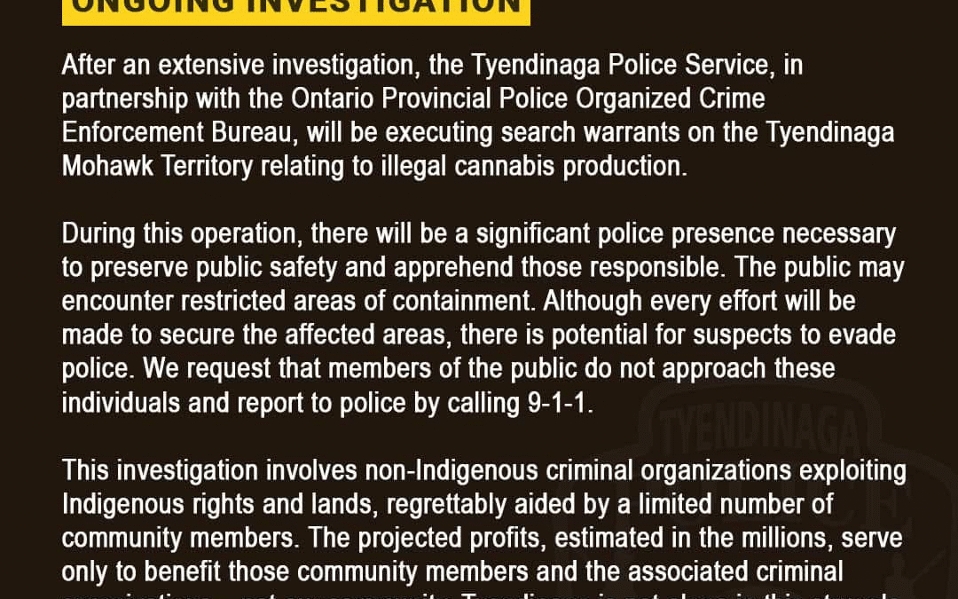UPDATED Ongoing Tyendinaga Police & OPP Organized Crime Enforcement Bureau Investigation