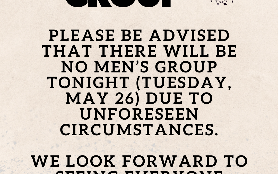 No Men’s Circle Tonight
