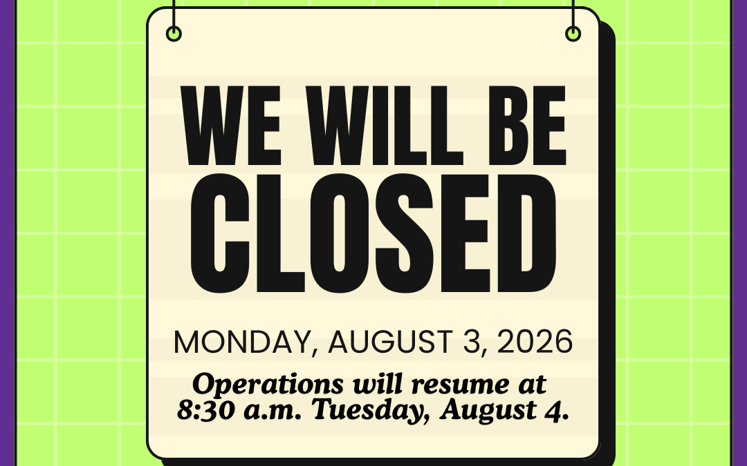 Office Closure – Monday, August 3, 2026